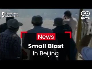 Small Blast Near Beijing US Embassy