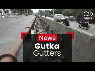 Gutka Choking Drains of Delhi