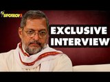 Exclusive Interview of Nana Patekar by Unnati Sinha | SpotboyE