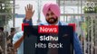 Sidhu Hits Back At Detractors