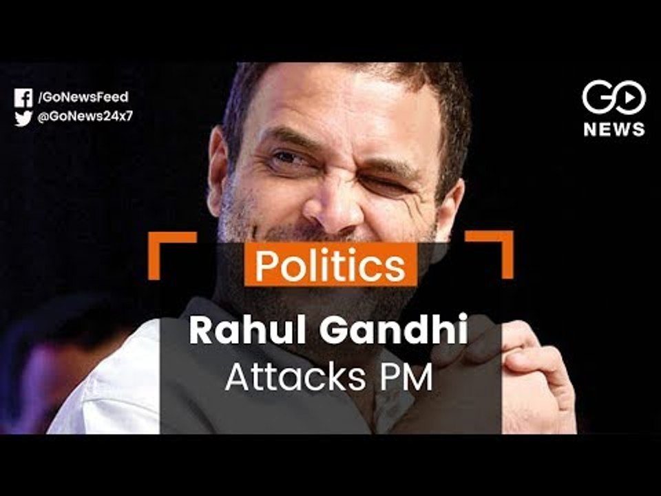 Rahul Slams PM Modi