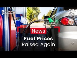 Fuel Prices Raised Again