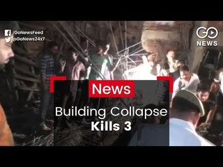 3 Die In UP Building Collapse