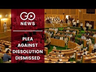 Plea Against J&K House Dissolution Dismissed