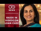 CBI Raids In Videocon Loan Case