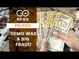 Congress: Demonetisation Defrauded Nation