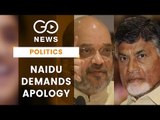Naidu Demands Apology From Amit Shah
