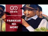 Goa CM Manohar Parrikar No More