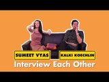 Kalki Koechlin & Sumeet Vyas Interview Each Other As Each Other! | The Ribbon | SpotboyE