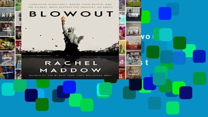 [BEST SELLING]  Blowout: Corrupted Democracy, Rogue State Russia, and the Richest, Most