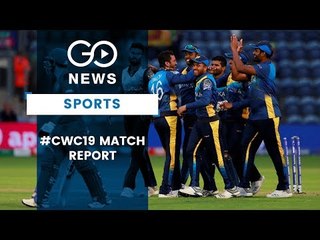 CWC19: Sri Lanka Vs Afghanistan Match Report