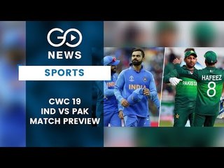 ICC CWC19 India vs Pakistan (Preview)