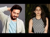 Sara Ali Khan To Play Irrfan Khan’s Daughter In Hindi Medium Sequel? | SpotboyE