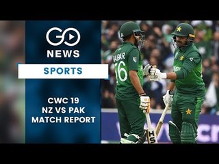 CWC19 New Zealand Vs Pakistan Match Report