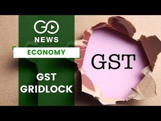 GST Gridlock Continues