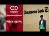 Deutsche Bank Fires 18,000 Employees