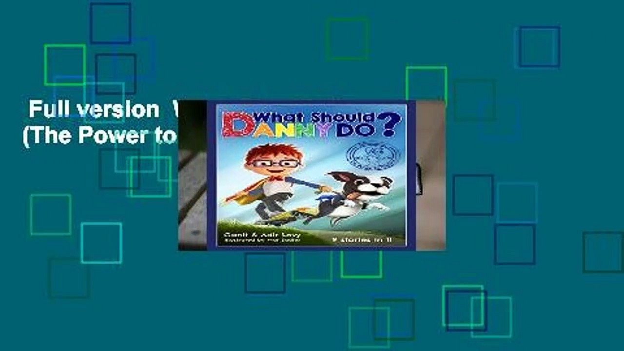 Full version  What Should Danny Do? (The Power to Choose)  Review
