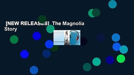 [NEW RELEASES]  The Magnolia Story