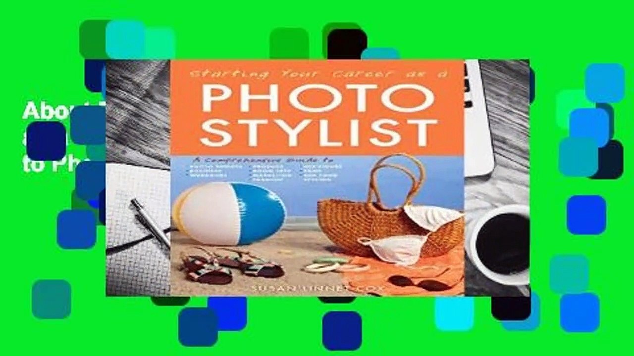 About For Books  Starting Your Career as a Photo Stylist: A Comprehensive Guide to Photo Shoots,