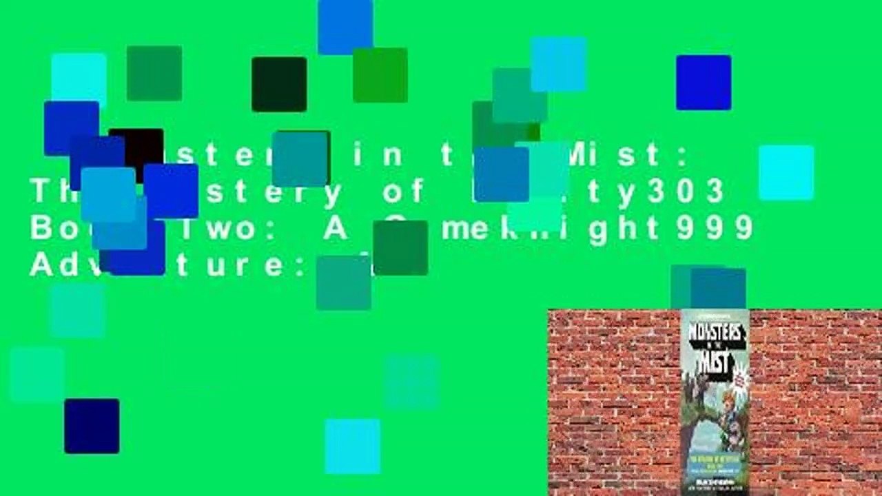 Monsters in the Mist: The Mystery of Entity303 Book Two: A Gameknight999 Adventure: An