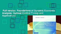 Full version  Foundations of Dynamic Economic Analysis: Optimal Control Theory and Applications