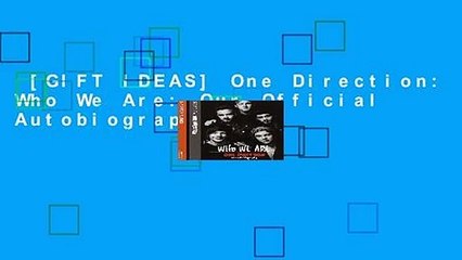 [GIFT IDEAS] One Direction: Who We Are: Our Official Autobiography