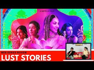 Just Binge Reviews Ep 7 | Lust Stories | Bingeworthy or Cringeworthy? | SpotboyE