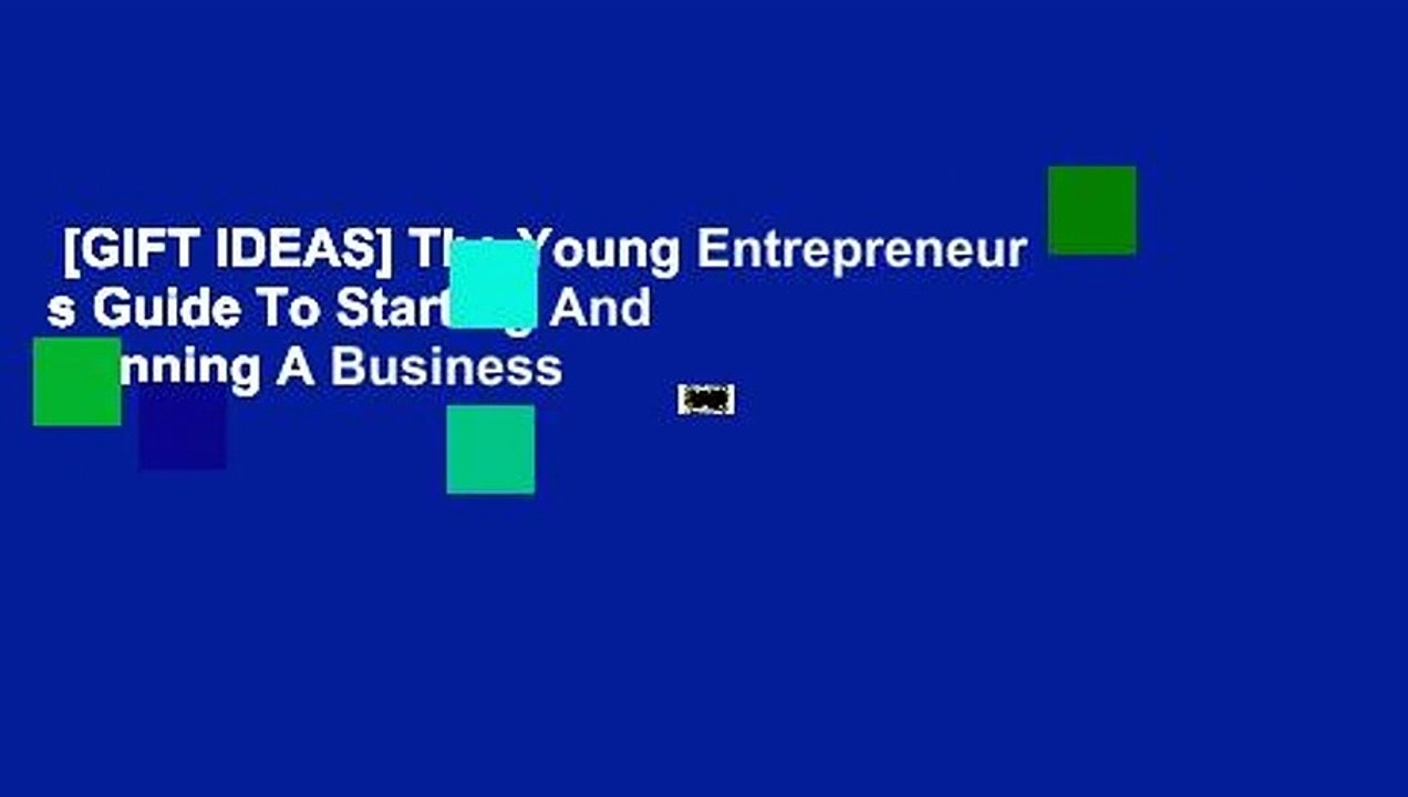 [GIFT IDEAS] The Young Entrepreneur s Guide To Starting And Running A Business
