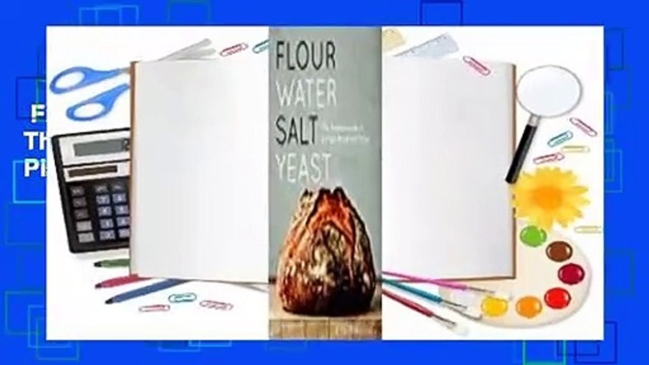 Full E-book  Flour Water Salt Yeast: The Fundamentals of Artisan Bread and Pizza  For Kindle