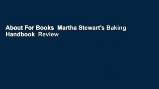 About For Books  Martha Stewart's Baking Handbook  Review