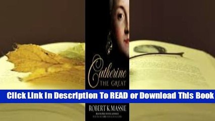[Read] Catherine the Great: Portrait of a Woman  For Free