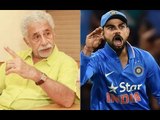 Naseeruddin Shah Lashes Out At Virat Kohli For Misbehaviour On Field