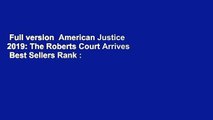 Full version  American Justice 2019: The Roberts Court Arrives  Best Sellers Rank : #4