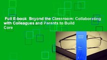 Full E-book  Beyond the Classroom: Collaborating with Colleagues and Parents to Build Core