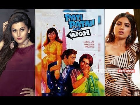 Bhumi Pednekar Replaces Taapsee Pannu In Pati, Patni Aur Woh Remake?