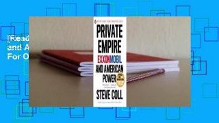 [Read] Private Empire: ExxonMobil and American Power  For Online
