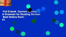 Full E-book  German Quickly: A Grammar for Reading German  Best Sellers Rank : #3
