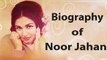 Noor Jehan | Biography | The Queen Of Melody