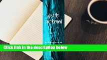 Gently Awakened: The Influence of Faith on Your Artistic Journey  For Kindle