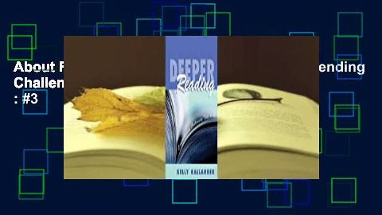 About For Books  Deeper Reading: Comprehending Challenging Texts, 4-12  Best Sellers Rank : #3
