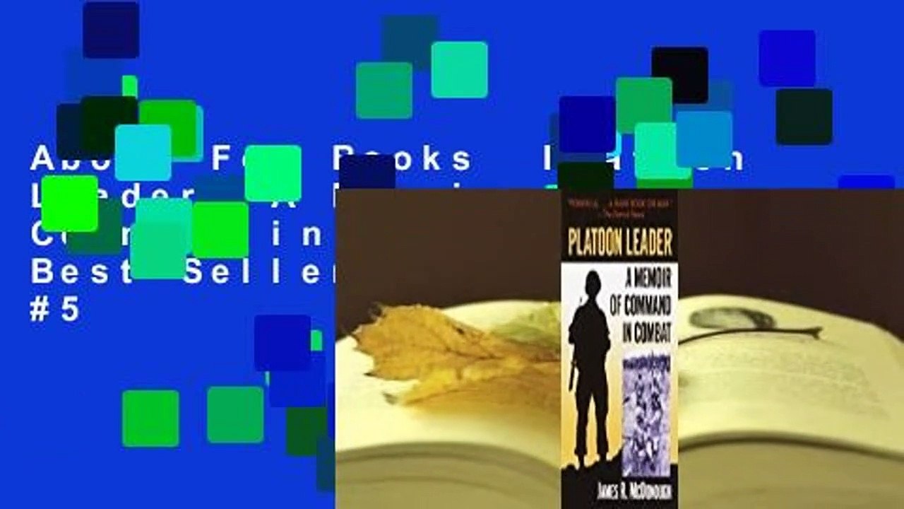About For Books  Platoon Leader: A Memoir of Command in Combat  Best Sellers Rank : #5