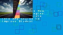 Teach Students How to Learn: Strategies You Can Incorporate Into Any Course to Improve Student