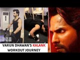 Varun Dhawan's Kalank Workout Journey Gives Us Major Fitness Goals