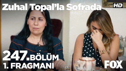 Zuhal Topal’la Sofrada 247. Bölüm 1. Fragmanı