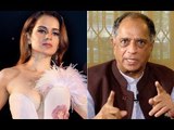 Pahlaj Nihalani: “Kangana, Don’t Play With Me, I Have A Lot Of Things To Say Too”
