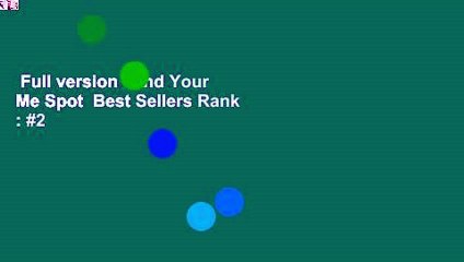 Full version  Find Your Me Spot  Best Sellers Rank : #2