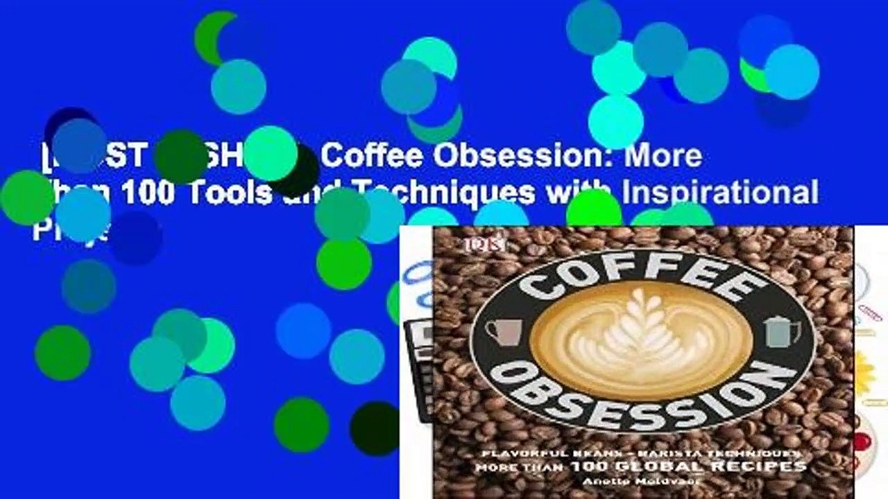 [MOST WISHED]  Coffee Obsession: More Than 100 Tools and Techniques with Inspirational Projects