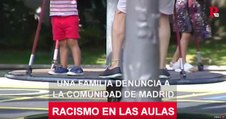 Racismo en las aulas: una familia denuncia a la Comunidad de Madrid