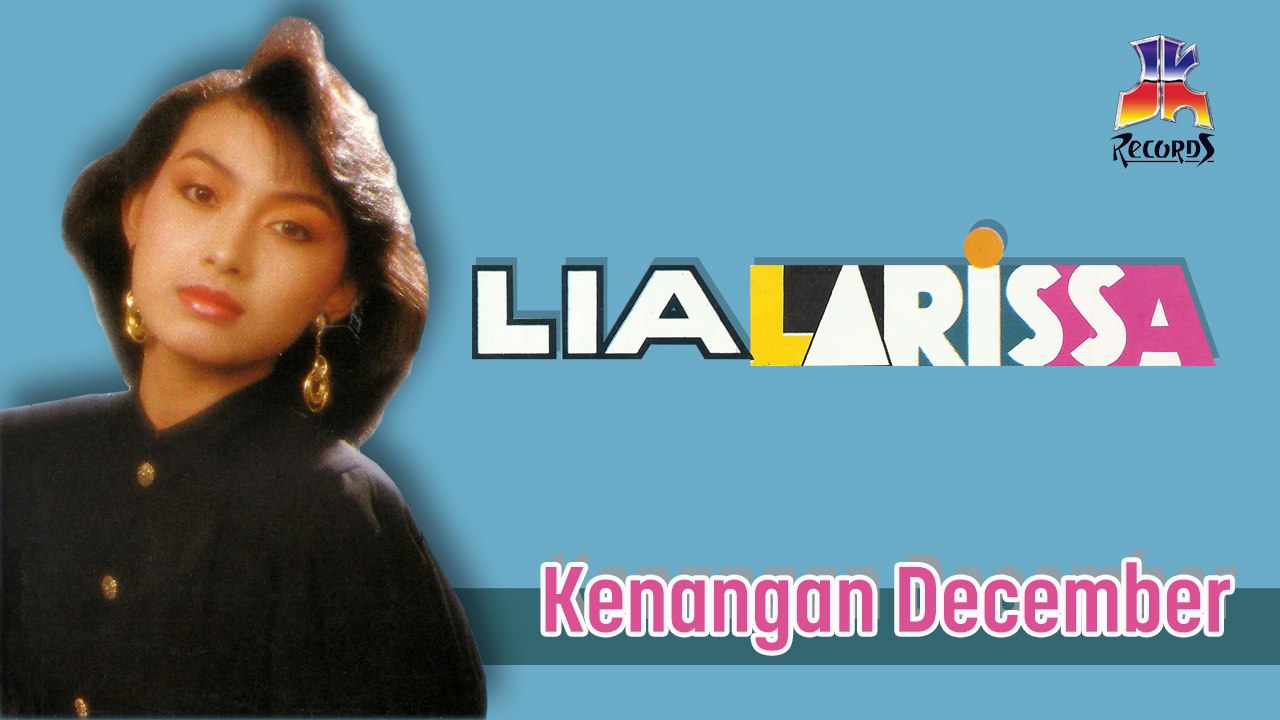 Lia Larissa - Kenangan Desember (Official Lyric Video)