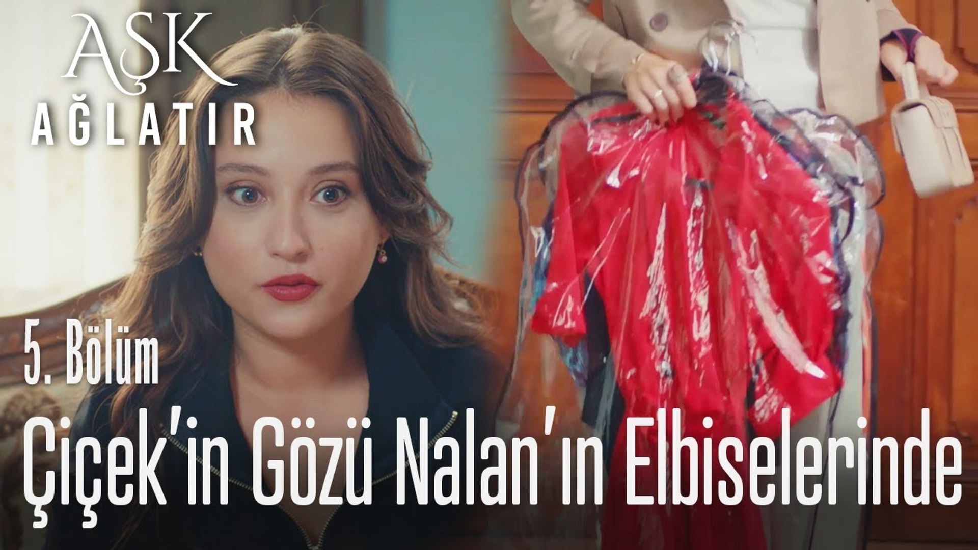 çiçekin Gözü Nalanın Elbiselerinde Aşk Ağlatır 5 Bölüm